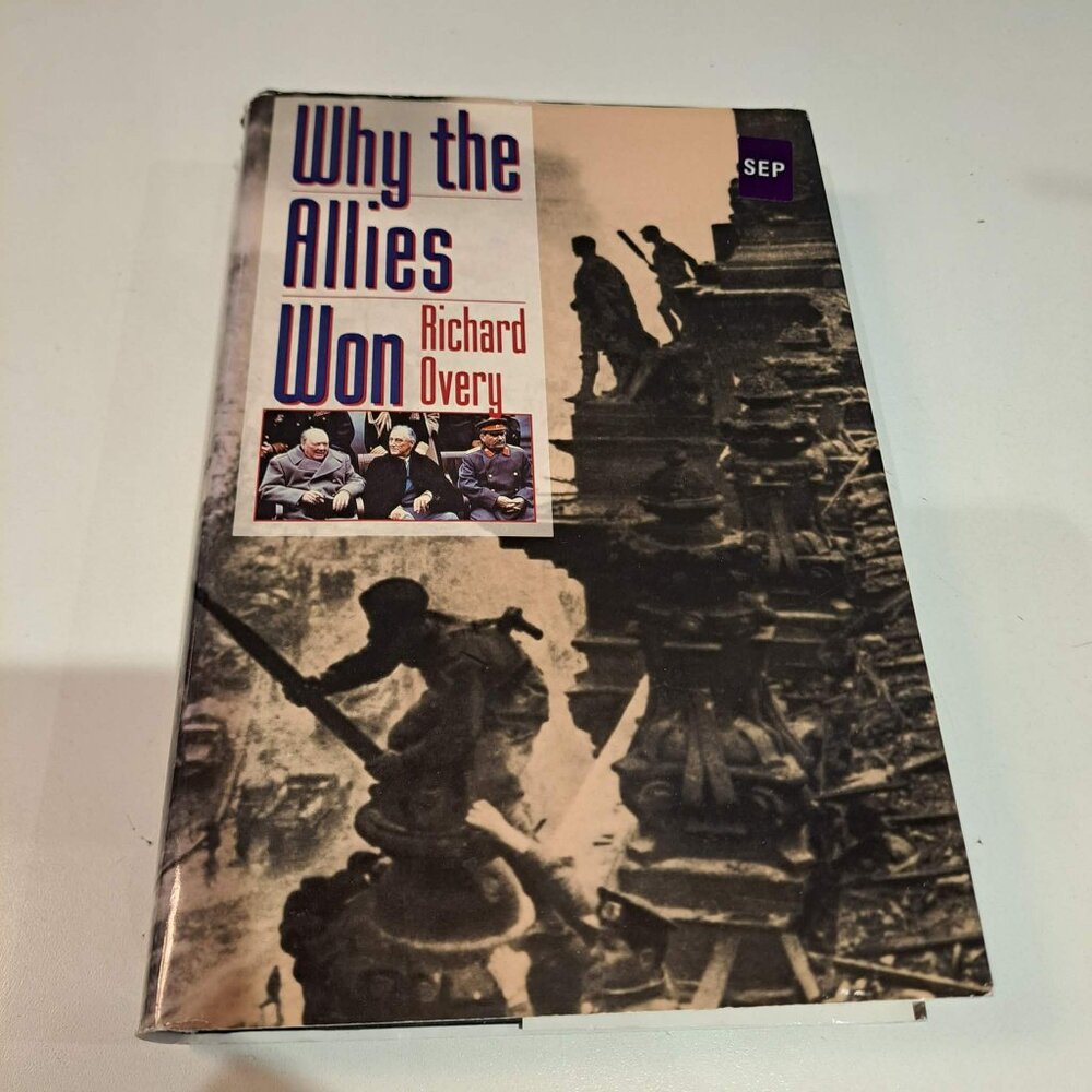 Why the allies won hardcover book Richard Overy LAST CHANCE